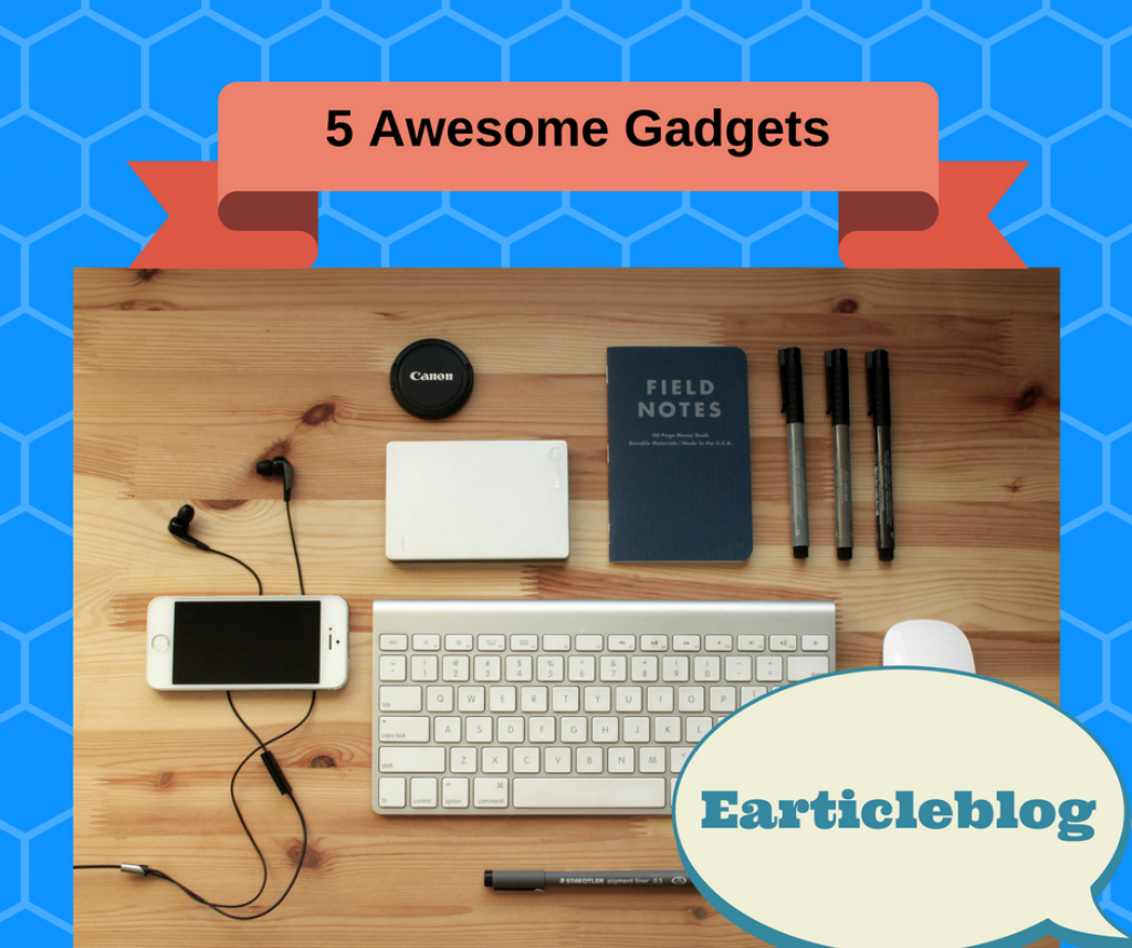 5 awesome gadgets