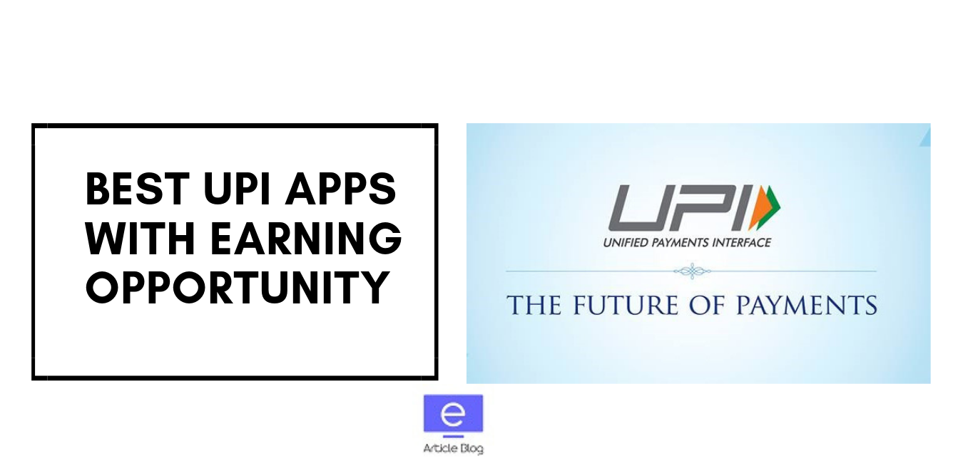 Best UPI APP List With Earning Opportunity