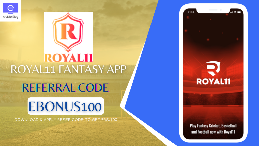 Royal11 fanatsy app Referral Code