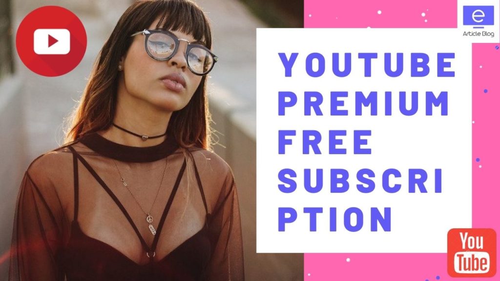 YouTube Premium Free Subscription 2022