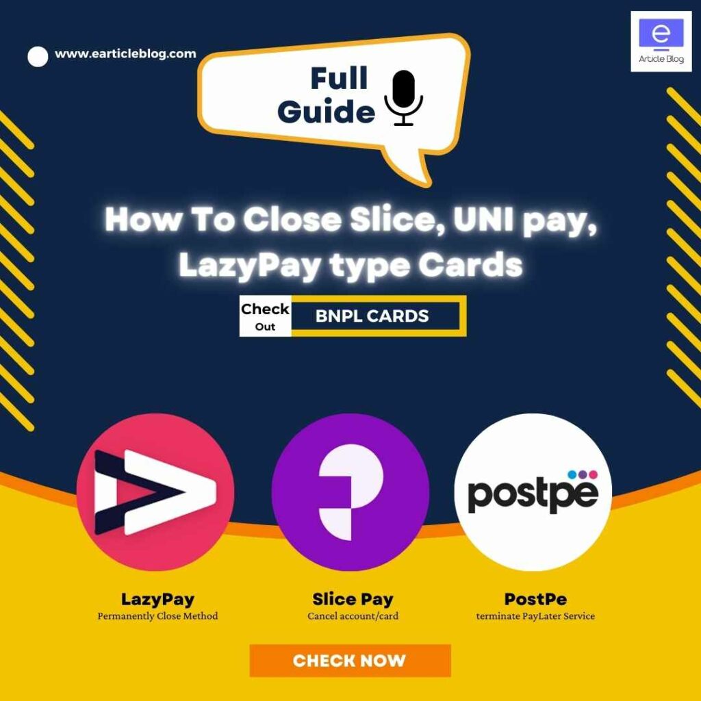 Close Slice, UNI pay, LazyPay type BNPL Cards