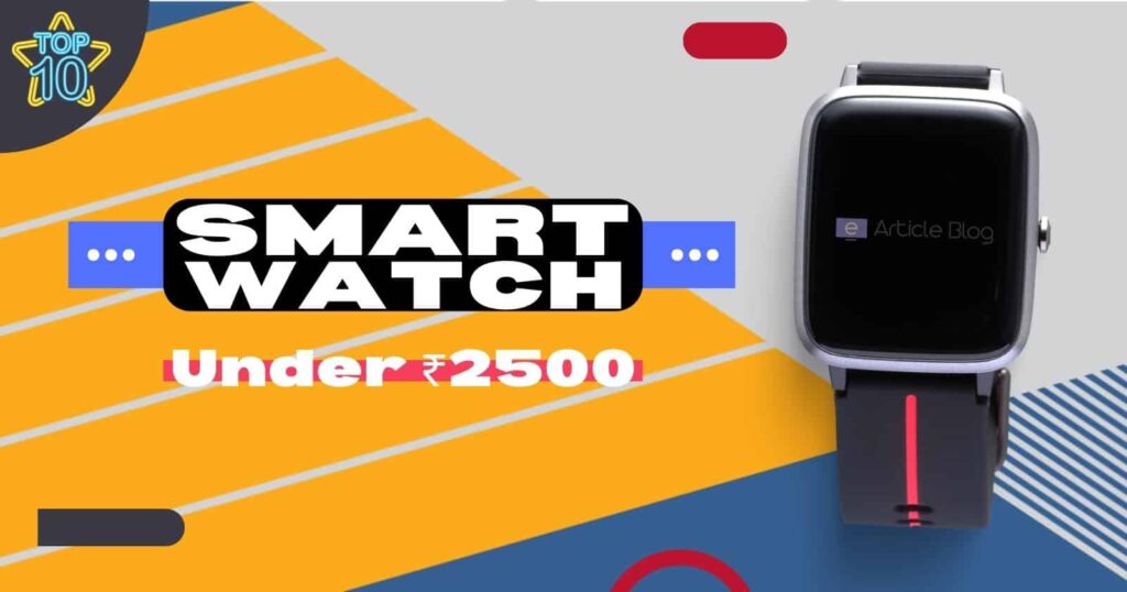 Smartwatch Under 2500