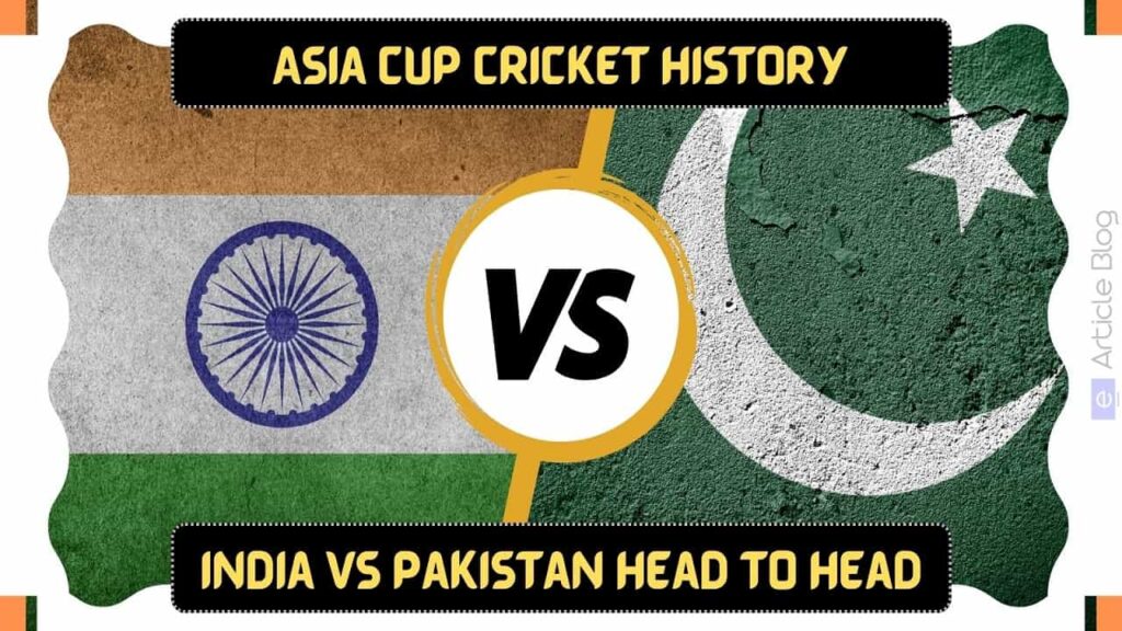 India vs Pakistan Head to Head in Asia Cup