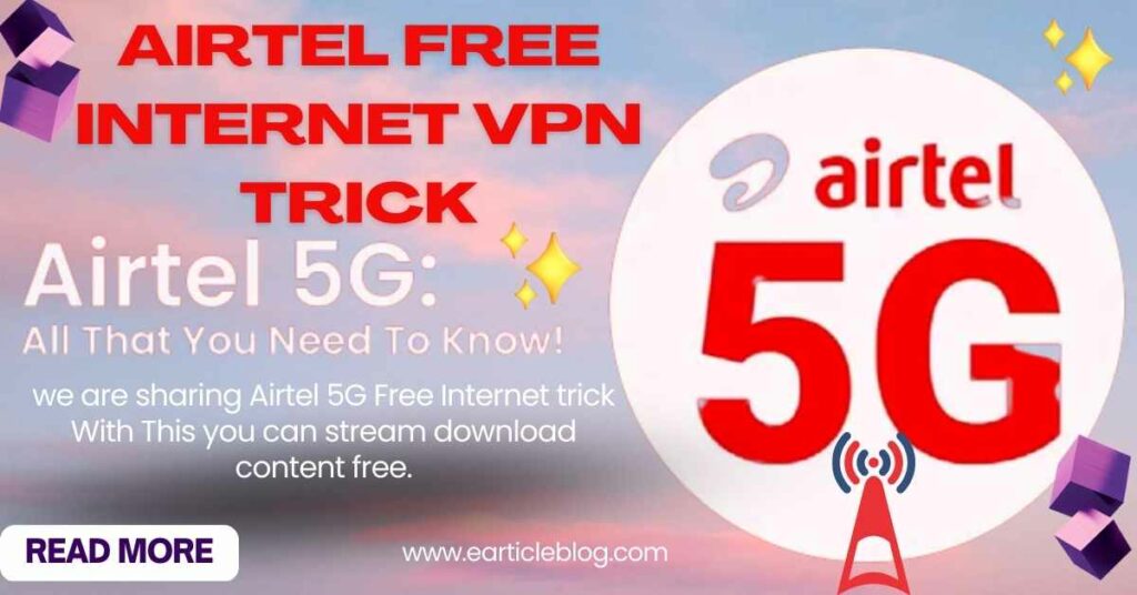 airtel free internet VPN trick 2023