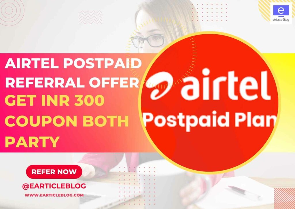 Airtel Postpaid Referral offer