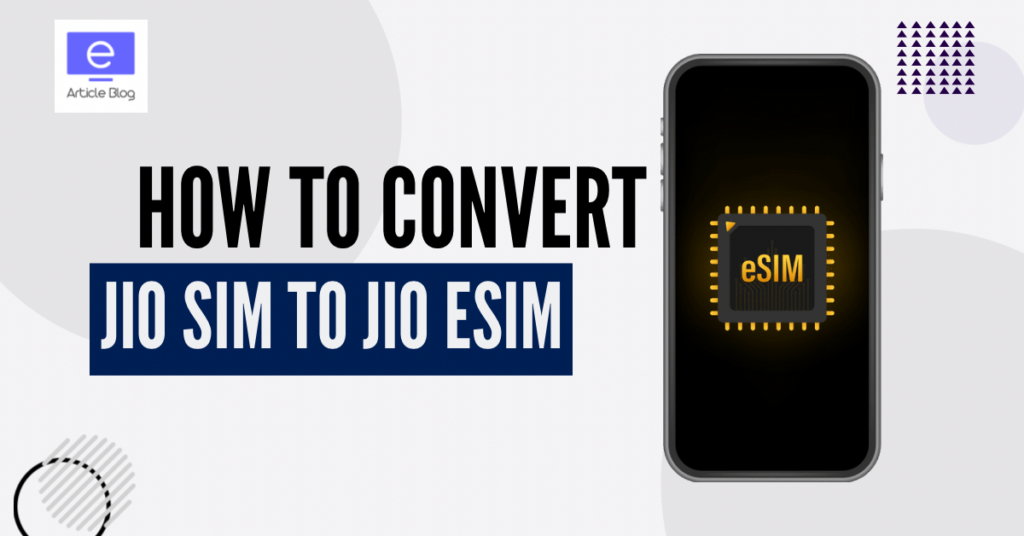 How To Convert Jio Sim to Jio eSIM Online