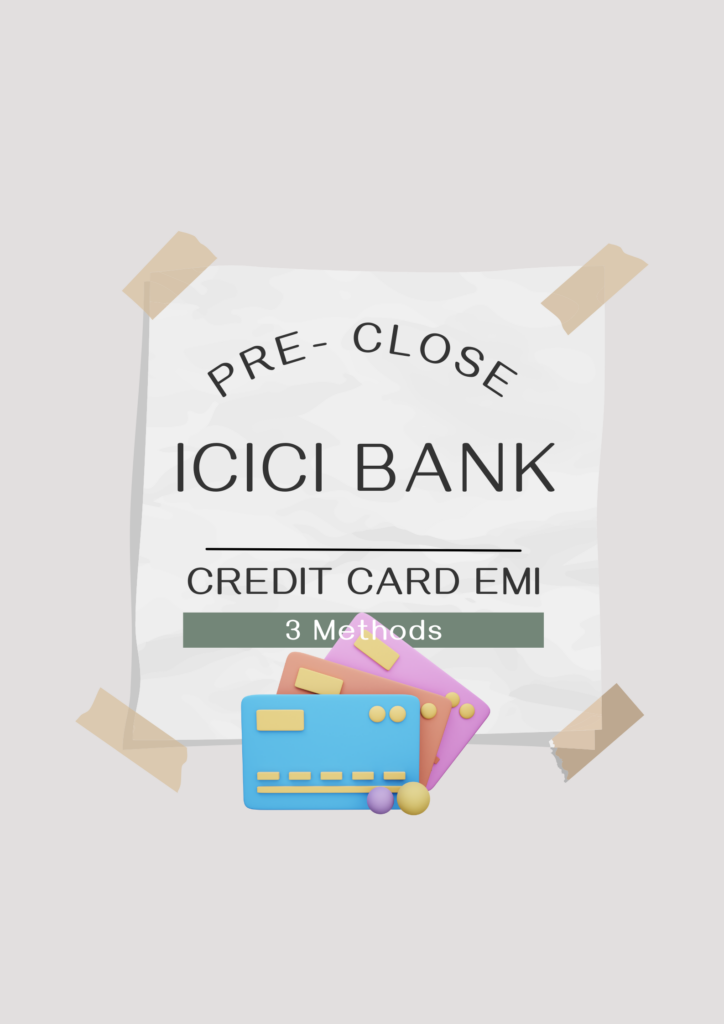 ICICI Bank EMI Close Methods