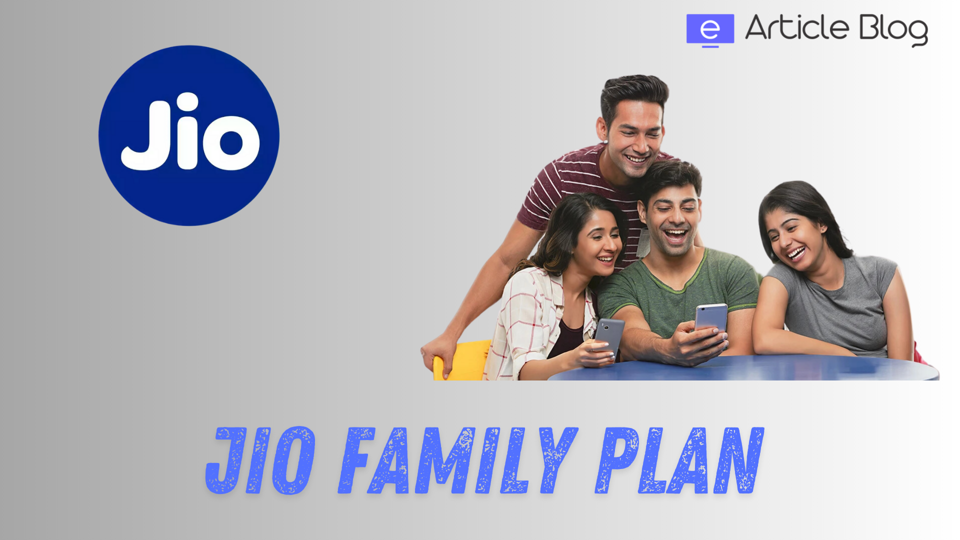 JioPlus Postpaid: Family Plans for up to 4 members