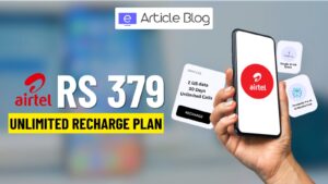 Airtel Rs 379 Unlimited Plan | Recharge & Enjoy Premium Digital Experience 10 Airtel Rs 379 Unlimited Plan