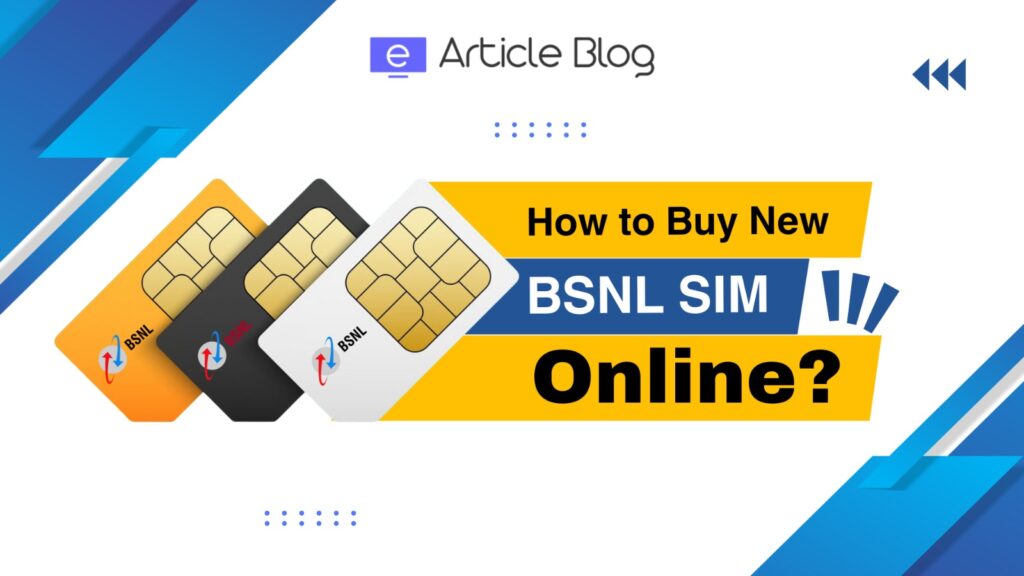 How to Buy New BSNL SIM Online? 1 How to Buy New BSNL SIM Online?