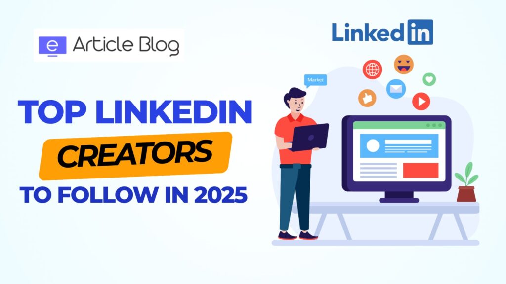 Top Linkedin Creators to Follow in 2025